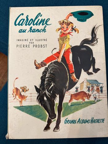 Livre ancien Caroline au Ranch Grands albums Hachette Pierre Probst bd