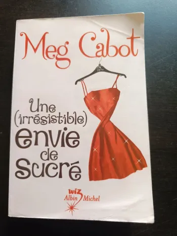 Livre UNE (IRRÉSISTIBLE ) ENVIE DE SUCRÉ - Meg Cabot