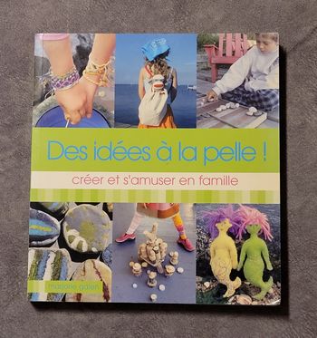 Des idées à la pelle ! Créer et s'amuser en famille Marjorie Galen
