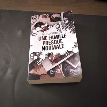 Une famille presque normale M.T. Edvardsson