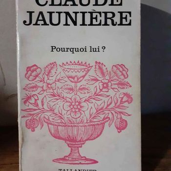 Pourquoi lui ? de Claude Jaunière
