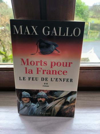 livre Morts Pour La France - Tome 2, Le Feu De L'enfer - Gallo Max en tbe ref EC
