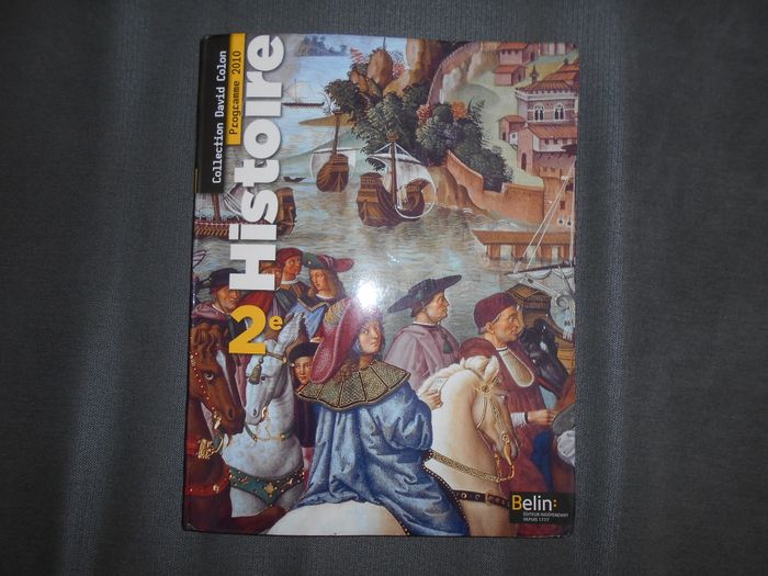 Livre d'histoire, 2nde, programme 2010, collection David Colon, Belin