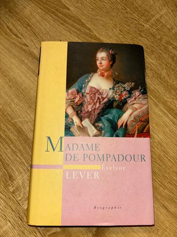Livre madame de pompadour Évelyne lever