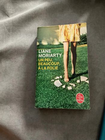 #un pu, beaucoup , à la folie Liane Moriarty