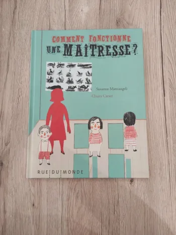 Grand livre enfant Comment fonctionne une maîtresse ?