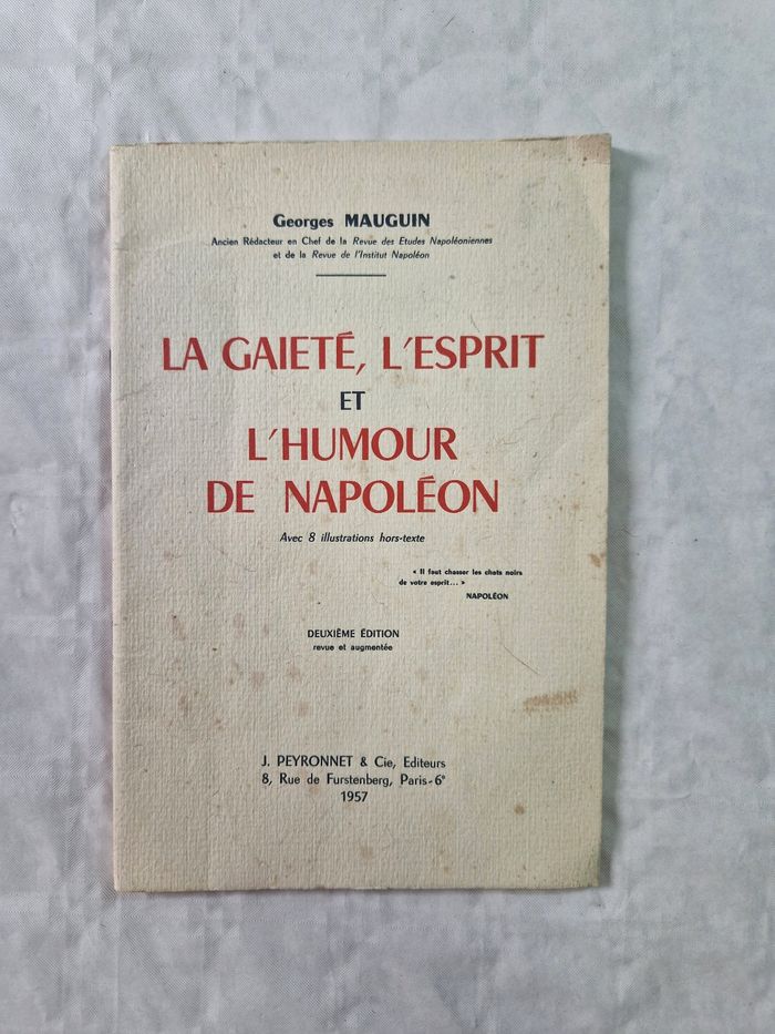 Livre ancien , La Gaieté  , l'esprit et l'humour de Napoléon  , Georges Mauguin , 1957