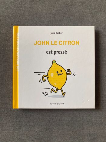 John le citron est pressé les bidules chouettes