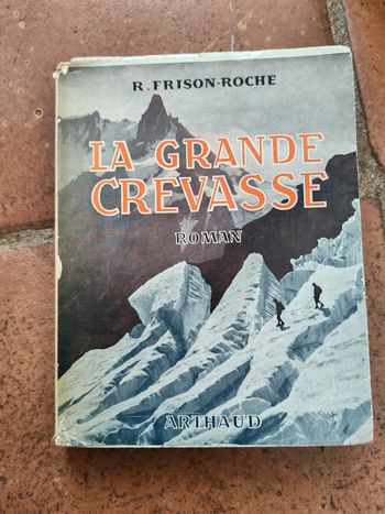 La grande crevasse, roman de R. Frison-Roche