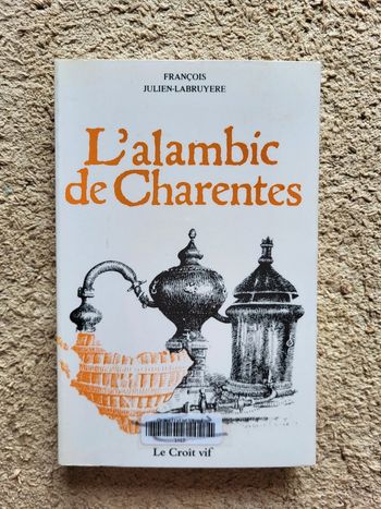 Livre L'Alambic de Charente de François Julien-Labruyère