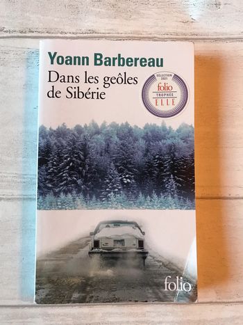 Dans les geôles de Sibérie Yoann barbereau