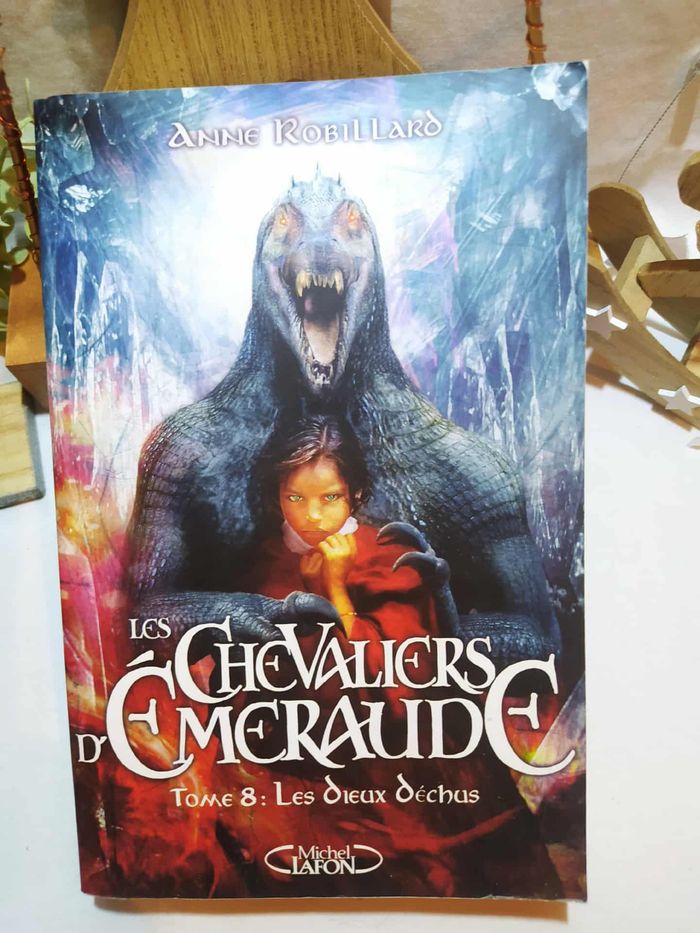 Les Chevaliers d'Emeraude – Tome 8 : Les dieux déchus de Anne Robillard
