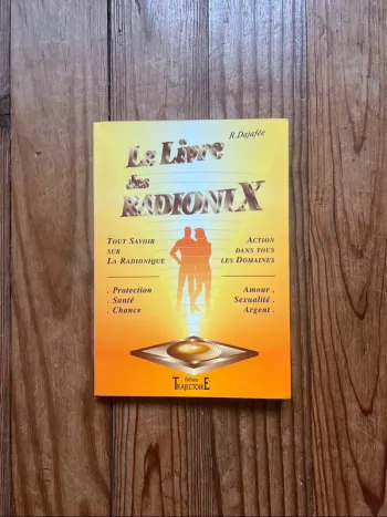 Le livre des Radionix - Raphaël Dajafée