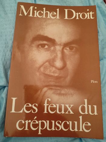 Livre "Les feux du crépuscule"- Michel Droit
