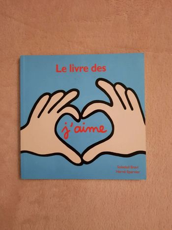 Album Le livre des j'aime Soledad Bravi - Hervé Eparvier - L'école des loisirs