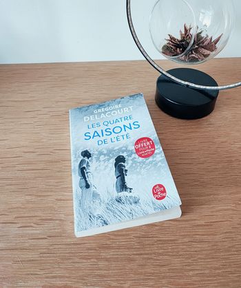 📚 Les quatre saisons de l'été - Grégoire Delacourt 📚
