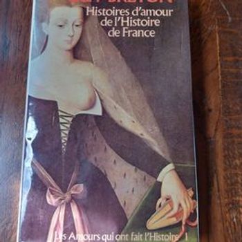 Histoires d'amour de l'histoire de France numéro 1