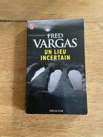 Livre « un lieu incertain » Fred Vargas