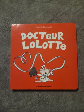 Docteur Lolotte Par Clothilde Delacroix