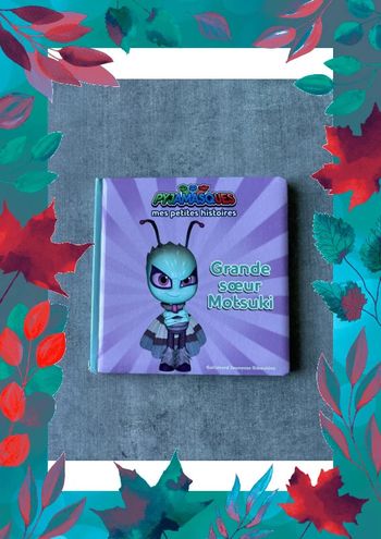 Livre Pyjamasques, mes petites histoires grande sœur motsuki