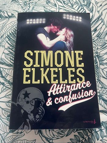 Attirance et Confusion - Simone Elkeles