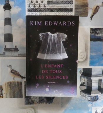 L'enfant de tous les silences de Kim Edwards Ed. Belfond