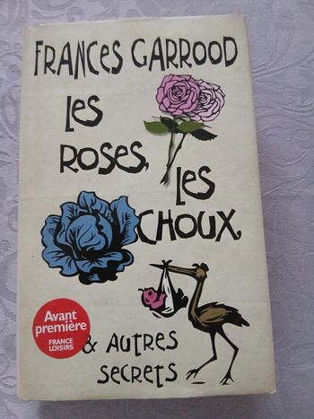 Livre les roses, les choux et autres secrets