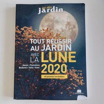 Livre - Tout réussir au jardin avec la lune 2020