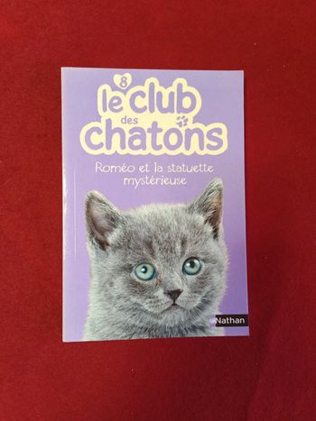 Le club des chatons tome 8 " Roméo et la statuette mystérieuse " Nathan