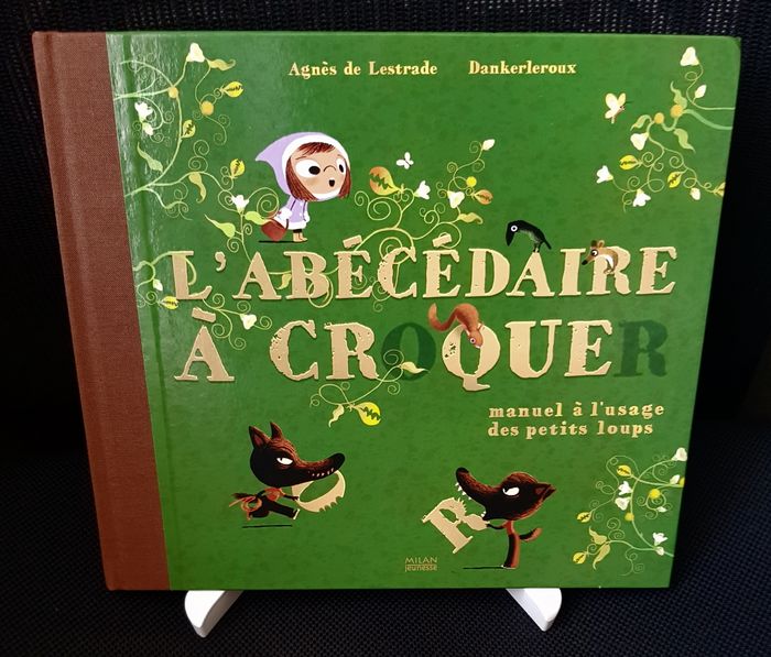 Abécédaire à croquer - Manuel à l'usage des petits loups - Agnès de Lestrade - Dankerleroux - Milan - photo numéro 1