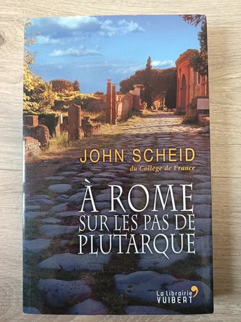 A Rome sur les pas de Plutarque John Scheid