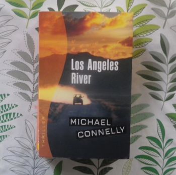 Los Angeles River de Michael Connelly Ed. France Loisirs