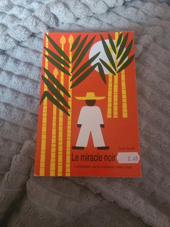 Le miracle noir. L'utilisation de la mélasse noire crue