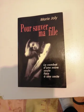 Pour sauver ma fille de Marie Joly