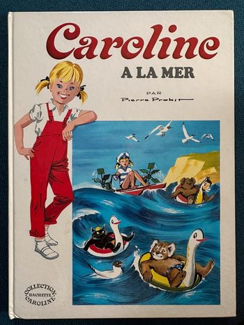 1980 Livre ancien Caroline à la Mer Océan album Pierre Probst grands Hachette