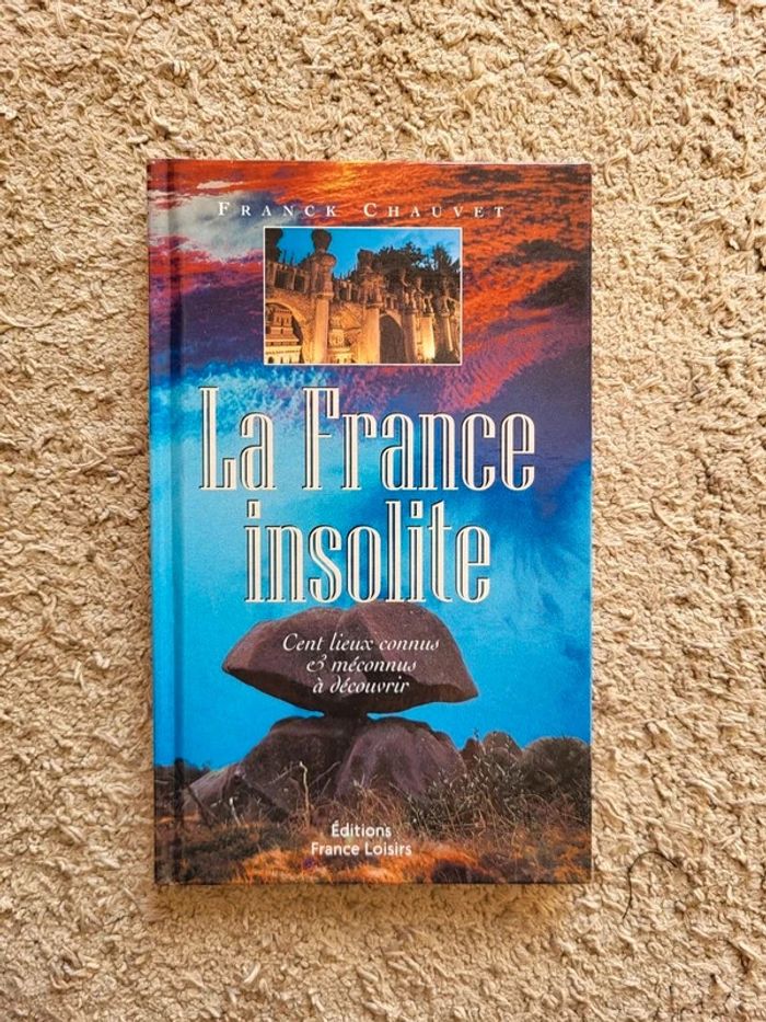 Livre La France Insolite de Franck Chauvet - Neuf