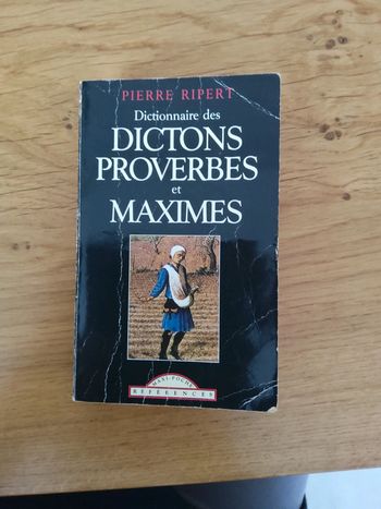 Dictionnaire des dictons proverbes et maximes