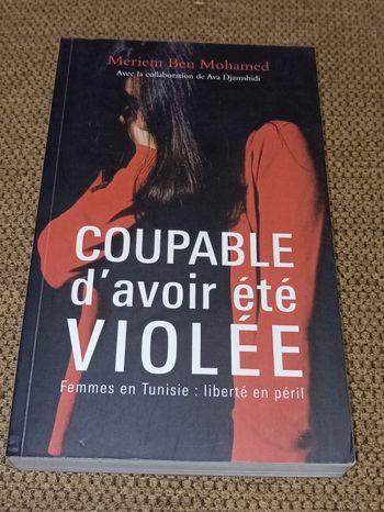 Coupable d'avoir été VIOLÉE par Meriem Ben Mohamed