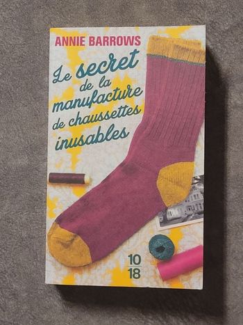 Le secret de la manufacture de chaussettes inusables Par Annie Barrows