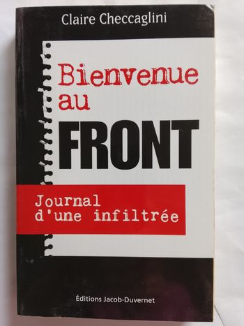 Bienvenue au front . Journal d'une infirmière. Claire Checcaglini