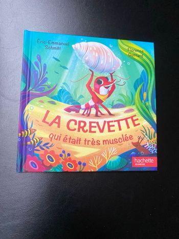 Livre La crevette qui était très musclée Hachette jeunesse