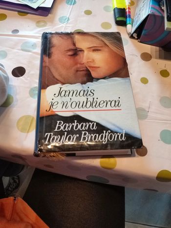 Jamais je n'oublierai de Barbara Taylor Bradford