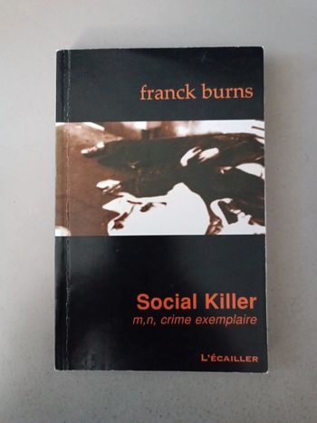 Franck Burns social killer crime exemplaire