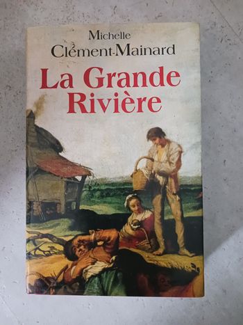 livre la grande rivière Michelle Clément Mainard