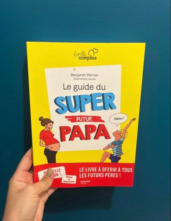 Le guide du futur super papa
