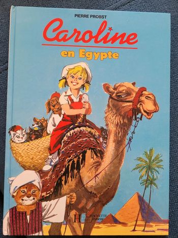 Livre Caroline en Égypte Pierre Probst Hachette Jeunesse Album collection années 90