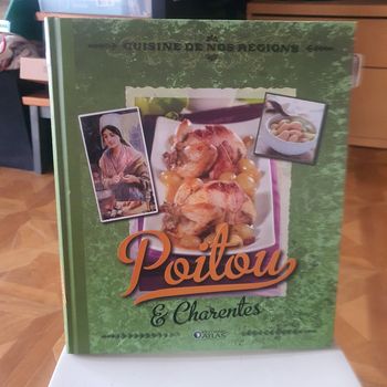 Cuisine de nos régions "Poitou et Charentes "
