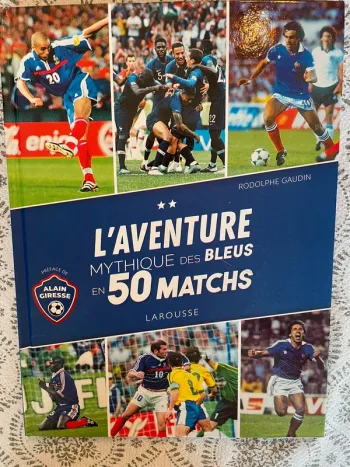 L aventure mythique des 50 matchs des bleus