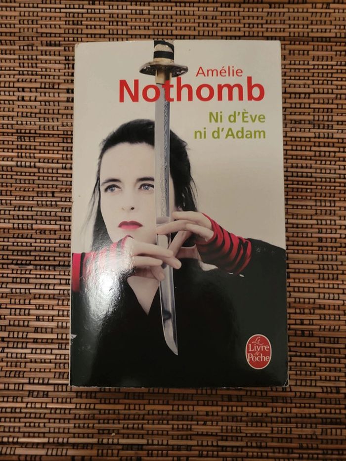 Amelie nothomb - ni d'eve ni d'adam