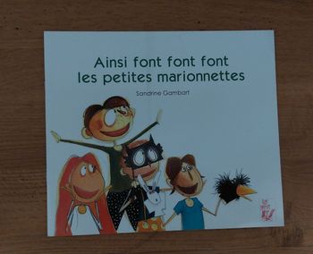 Ainsi font font font les petites marionnettes - lire c'est partir